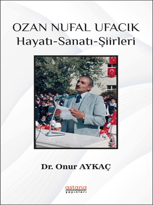 Title details for OZAN NUFAL UFACIK Hayatı-Sanatı-Şiirleri by Onur AYKAÇ - Available